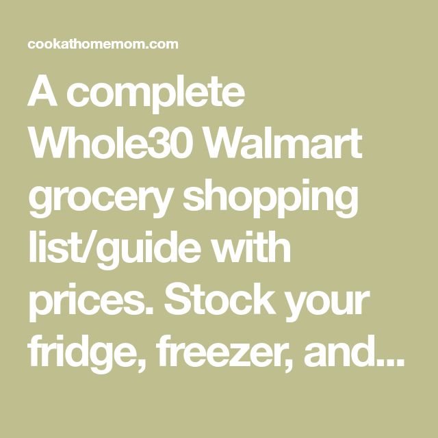 A Complete Whole30 Walmart Grocery Shopping List Guide With Prices