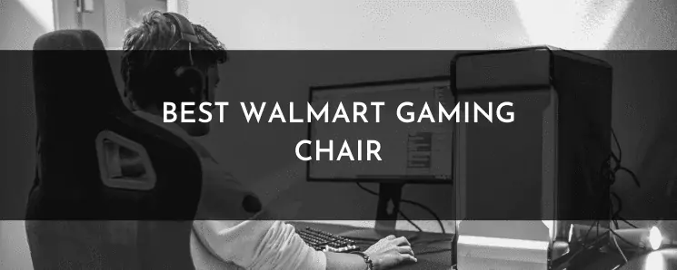 Best Video Gaming Chairs At Walmart My Top Picks To Improve Your