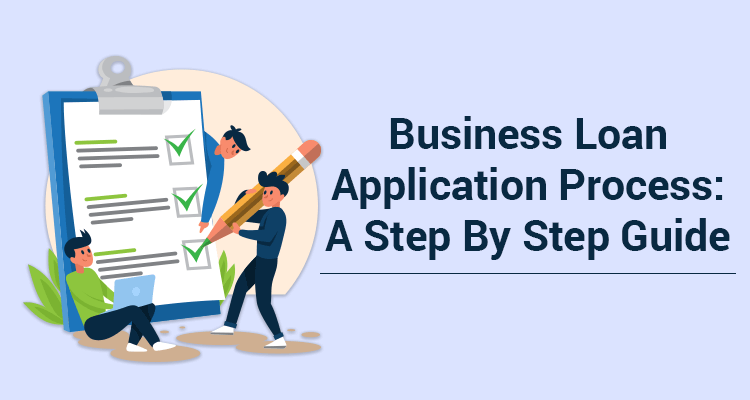 Business Loan Application Process A Step By Step Guide Iifl Finance