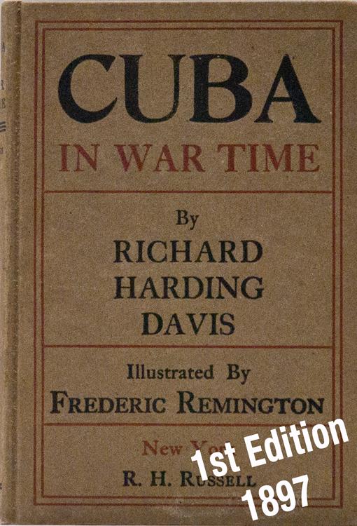 Cortland Contrarian Richard Harding Davis On Cuba