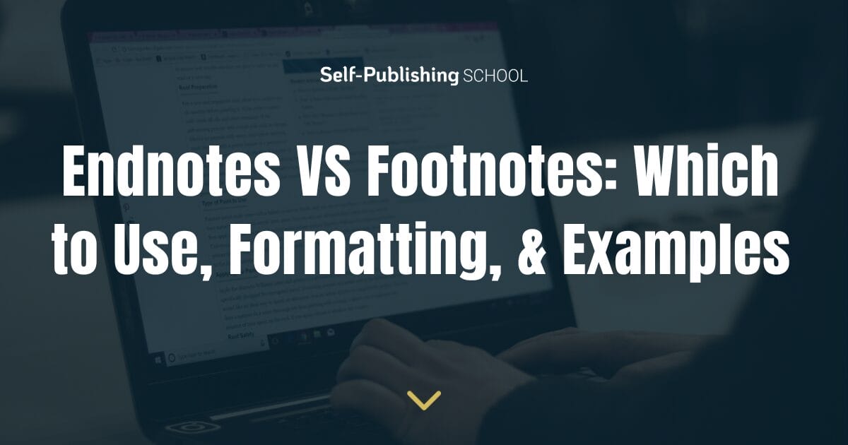 Footnotes Vs Endnotes Which Is Which And How To Use Them