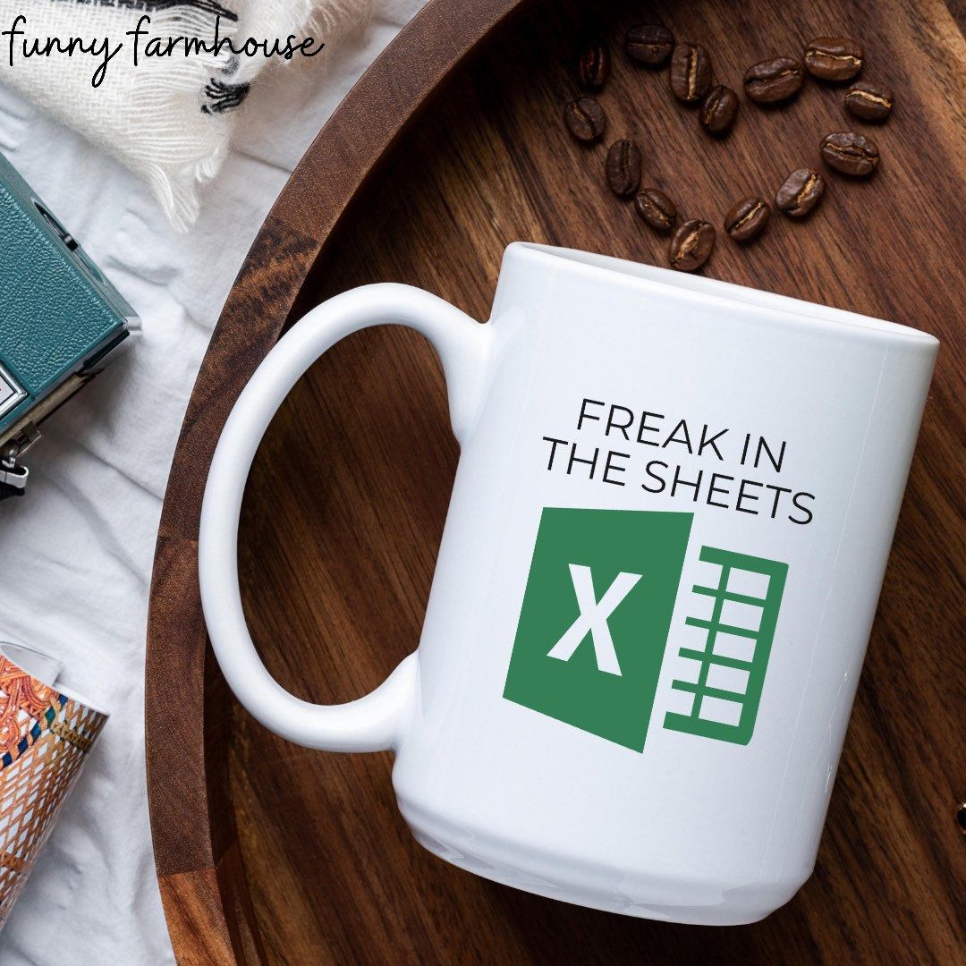 Freak In The Sheets Excel Spreadsheet Mug Accountant Gift Etsy Uk