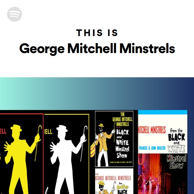 George Mitchell Minstrels Spotify