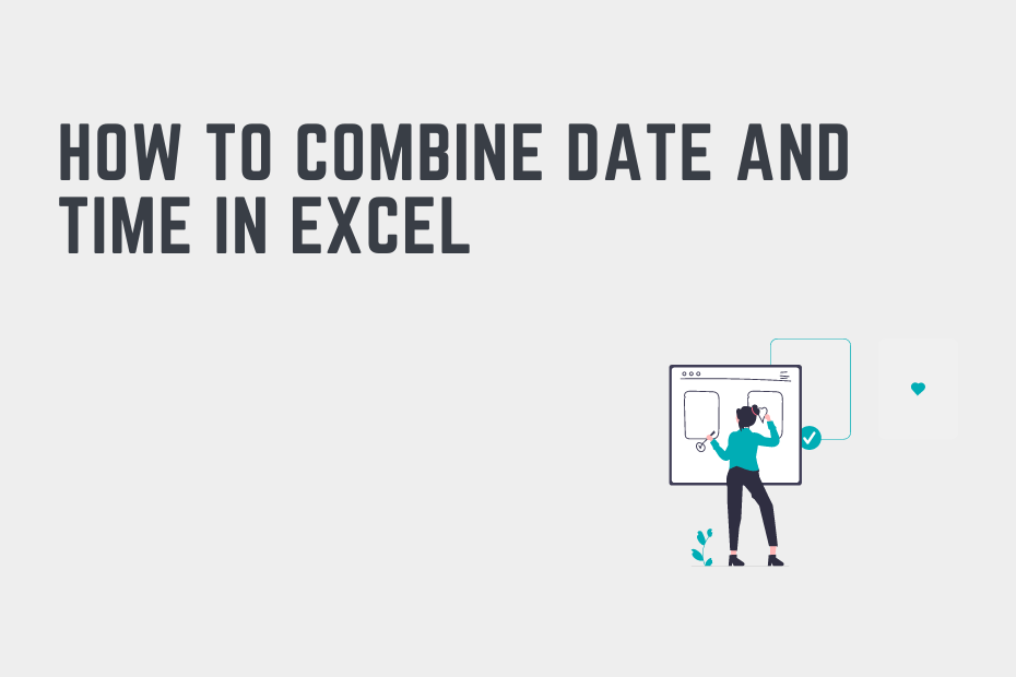 How To Combine Date And Time In Excel 3 Easy Ways