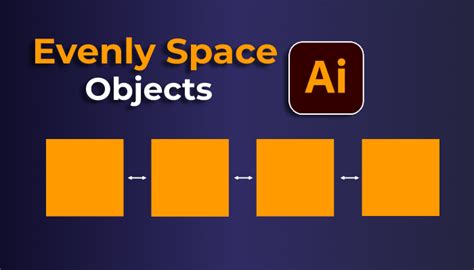 How To Evenly Space Objects In Illustrator Ezgyd Com