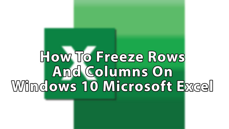 How To Freeze Rows Amp Columns In Excel Ultimate Guide 2024