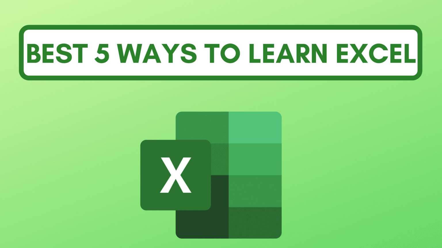 How To Learn Excel The Best 5 Ways Bizness Professionals