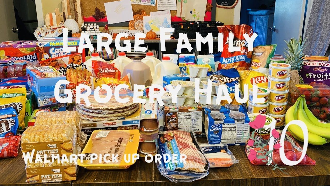 Large Family Grocery Haul Walmart Pick Up Order Mom Of 10 Youtube