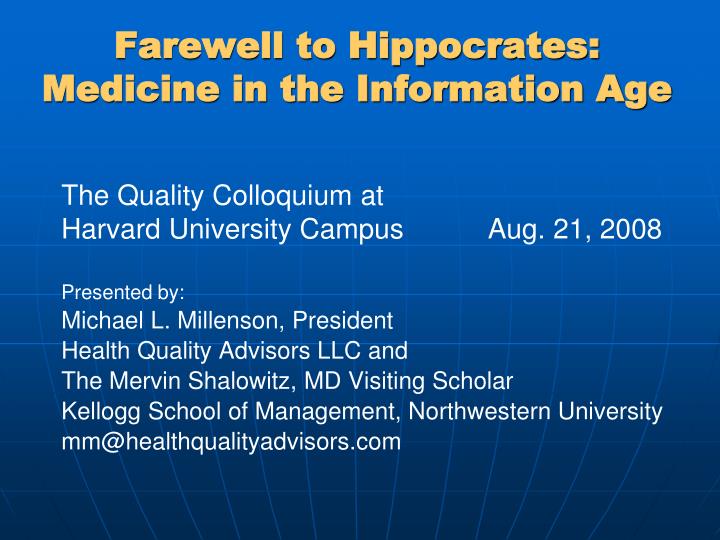 Ppt Farewell To Hippocrates Medicine In The Information Age