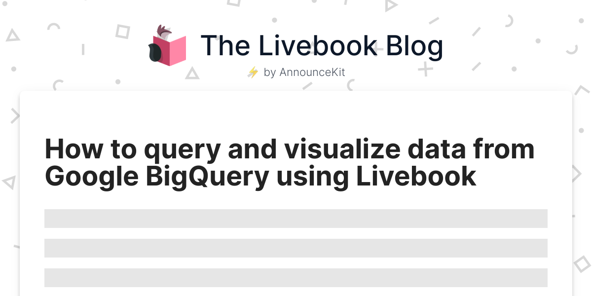 Query And Visualize Data From Google Bigquery