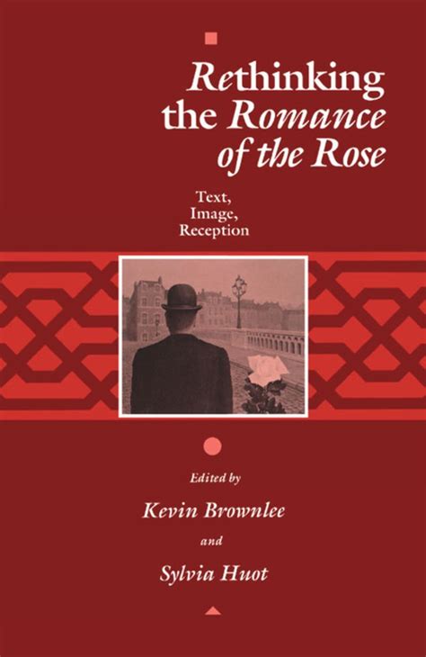 Rethinking The Romance Of The Rose