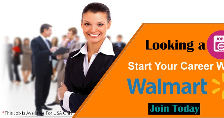 Start Your Career Today With Walmart