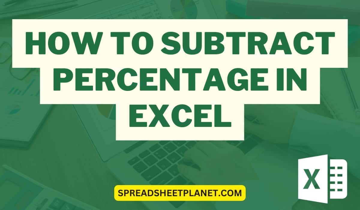 Subtract A Percentage In Excel Easy Way Exceldemy