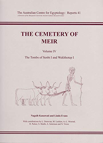 The Cemetery Of Meir Vol Vi The Tombs Of Senbi Ii And Wekhhotep Ii Kanawati Naguib Barker G