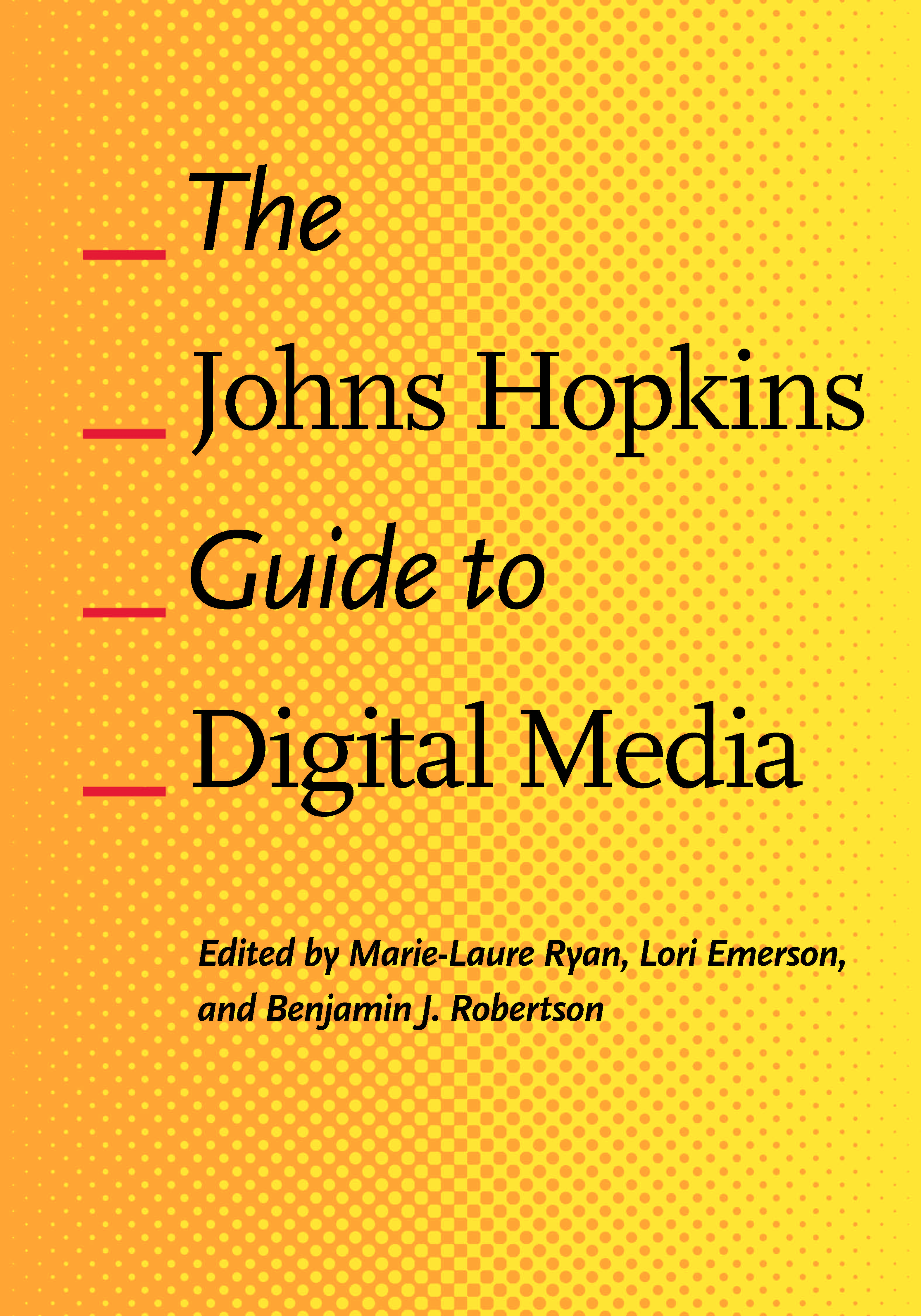 The Johns Hopkins Guide To Digital Media Elmcip