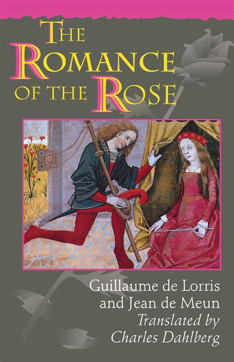 The Romance Of The Rose By Guillaume De Lorris