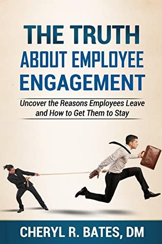 The Truth About Employee Engagement Uncover The Reasons Employees