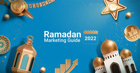 Ultimate Ramadan Marketing Guide 2022 With Videos