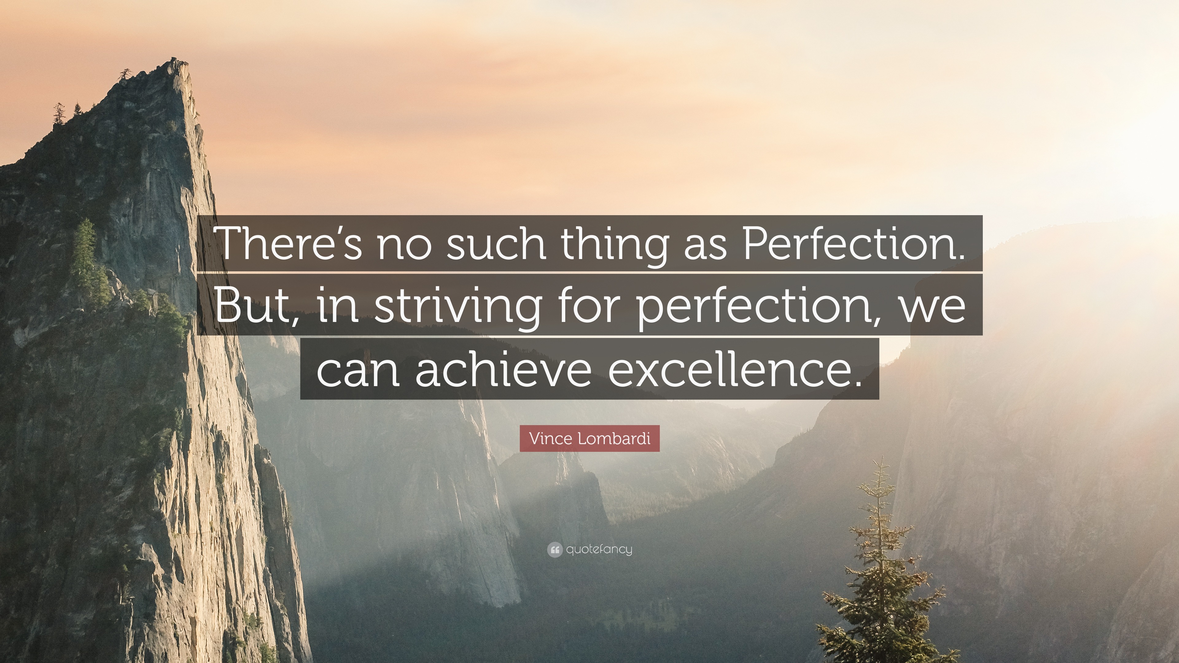 Vince Lombardi Quote There S No Such Thing As Perfection But In