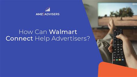 What Is Walmart Connect And How It Help Advertisers