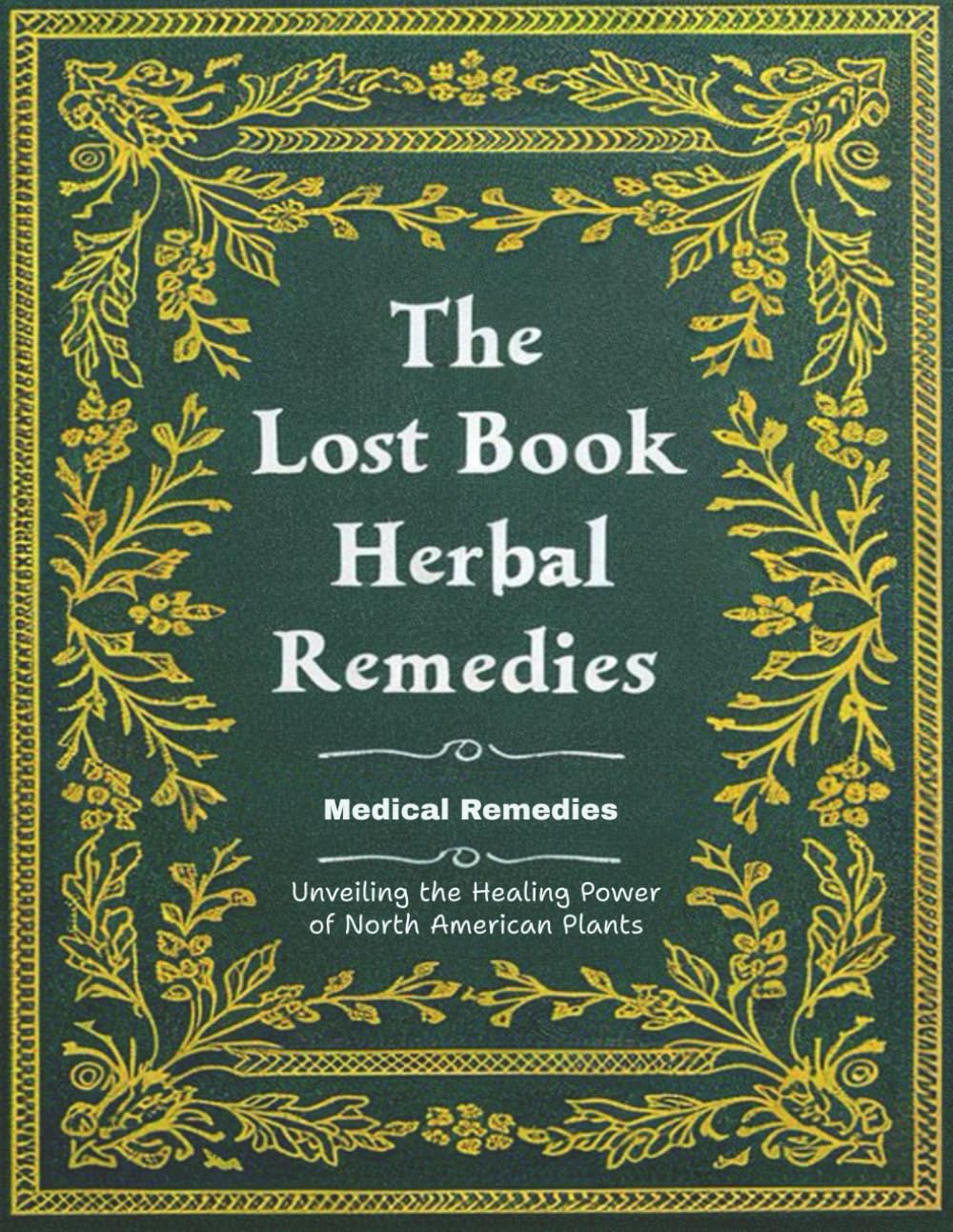 Zoyxro The Lost Book Of Medical Remedies Unveiling The Healing Power Of North American Plants